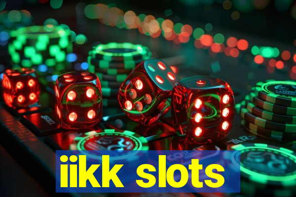 iikk slots
